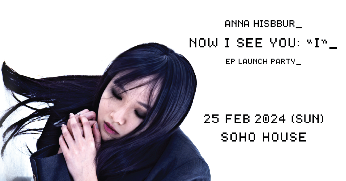 TickCats | Anna hisbbuR_ Now I See You “ I ”_ EP Launch Party_